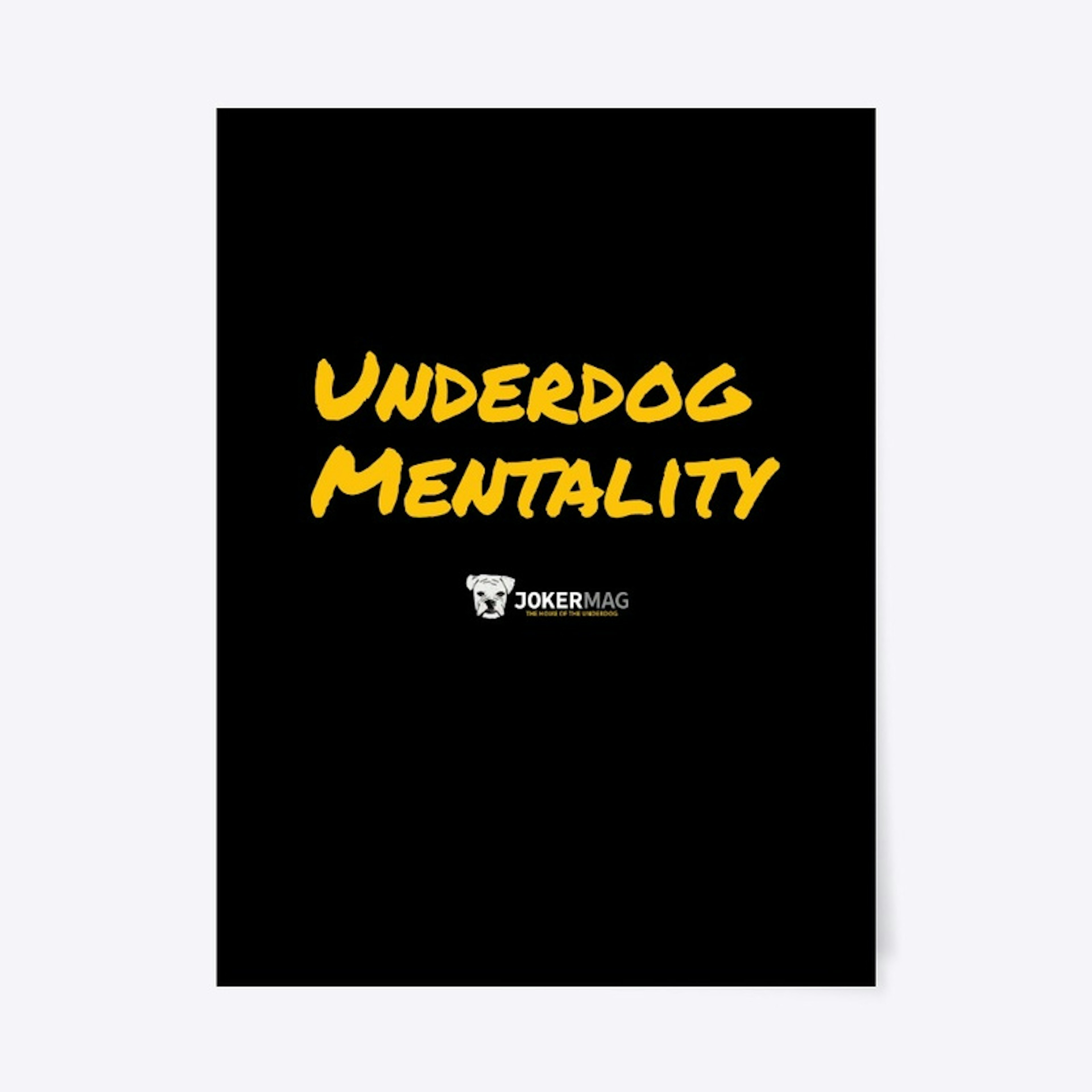 Underdog Mentality Poster